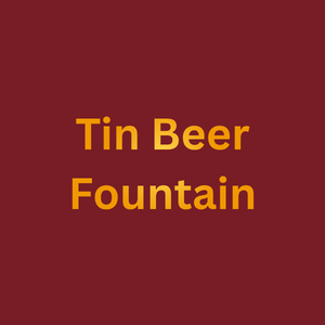 TIN BEER FOUNTAIN